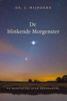 De blinkende Morgenster. 52 meditaties over Openbaring