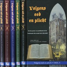 Volgens eed en plicht (Complete 5-delige set). Preken van predikanten uit de Nederlandse Hervormde Kerk (Hersteld)