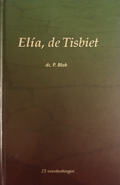 Elía, de Tisbiet. Deel 1, 25 overdenkingen