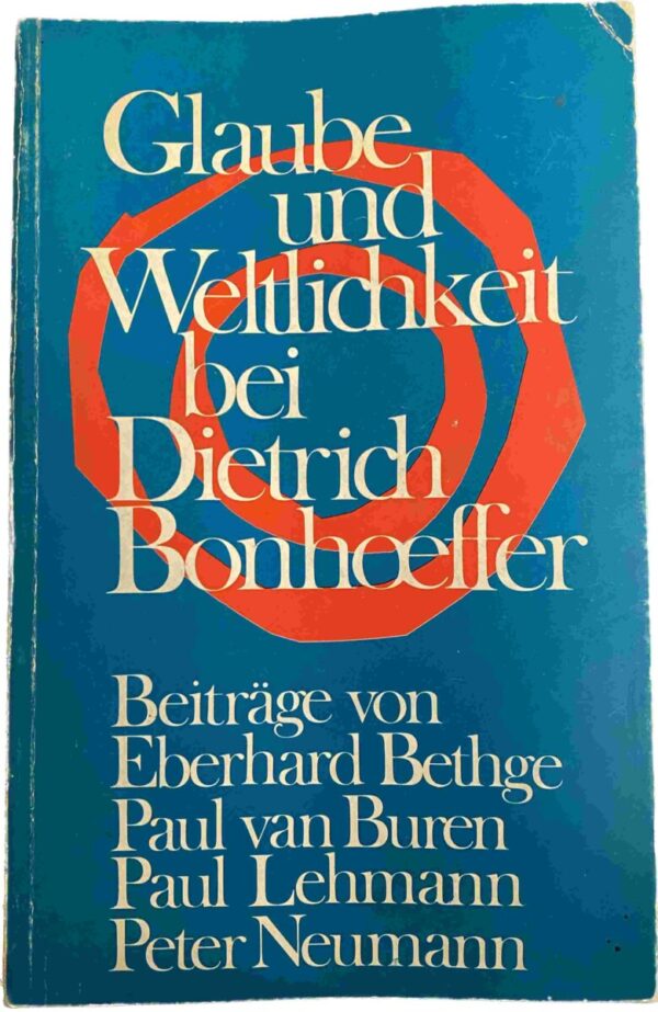 Glaube und Weltlichkeit bei Dietrich Bonhoeffer