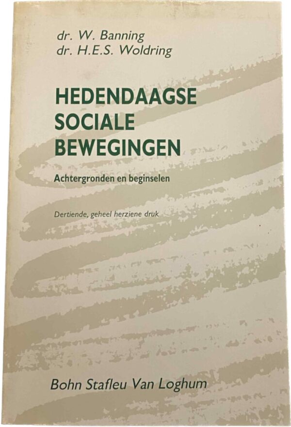 Hedendaagse sociale bewegingen. Achtergronden en beginselen. Dertiende, geheel herziene druk