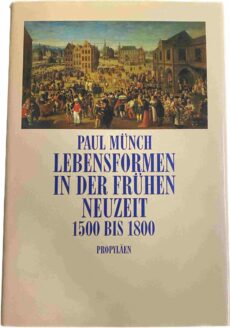Lebensformen in der frühen Neuzeit 1500 bis 1800