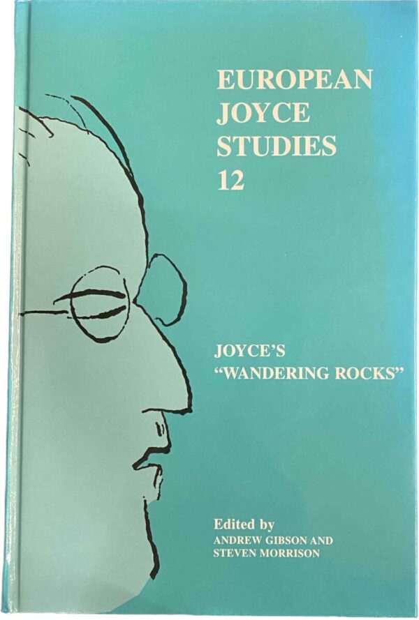 Joyce's Wandering Rocks (European Joyce Studies 12)