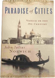 Paradise of Cities. Venice in the 19th Century