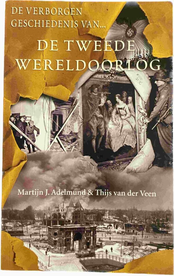 De verborgen geschiedenis van de Tweede Wereldoorlog
