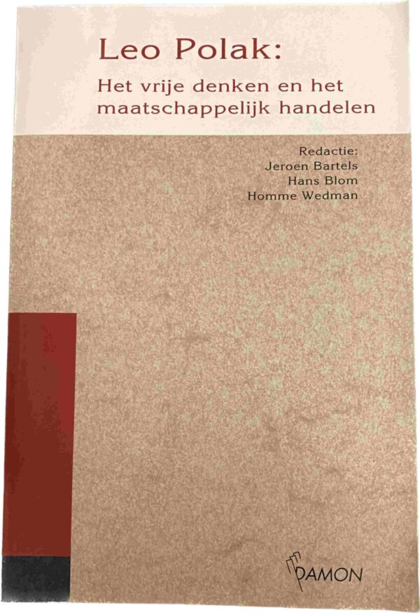 Leo Polak: Het vrije denken en het maatschappelijk handelen