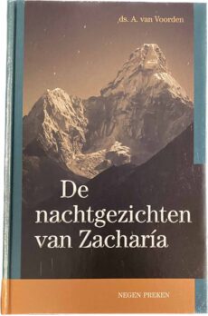 De nachtgezichten van Zacharia. Negen preken