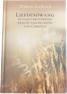 Liefdesdwang. De hartveroverende kracht van de liefde van Christus