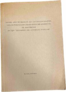 Daniel Levi de Barrios als geschiedschrijver van de Portugees-Israelietische gemeente te Amsterdam in zijn Triumpho del Govierno Popular