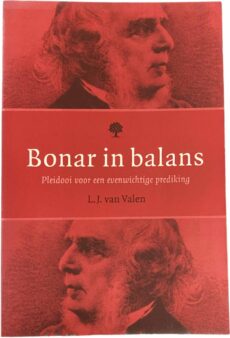 Bonar in balans. Pleidooi voor een evenwichtige prediking