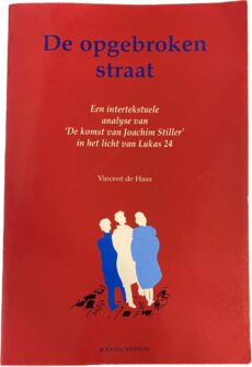 De opgebroken straat. Een intertekstuele analyse van De komst van Joachim Stiller in het licht van Lukas 24
