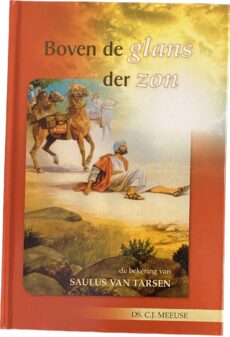Boven de glans der zon. De bekering van Saulus van Tarsen