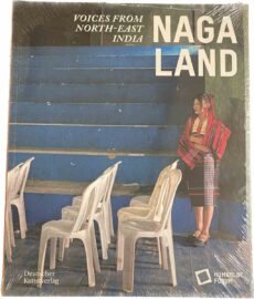 Naga Land. Voices from North-East India