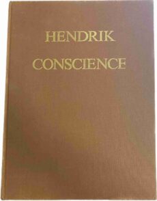 Hendrik Conscience en zijn tijd. Kroniek van Consciences leven