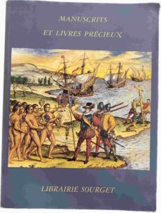 Manuscrits et Livres Précieux 1472-1956. Catalogue No XXXVI Hiver 2007 (+ price list)