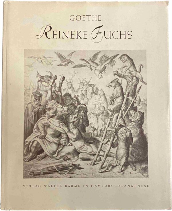 Reineke Fuchs von Goethe. Mit 35 Bildern nach Zeichnungen von Wilhelm von Kaulbach