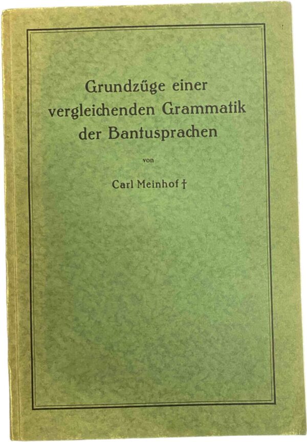 Grundzüge einer vergleichenden Grammatik der Bantusprachen. Zweite völlig umgearbeitete Auflage
