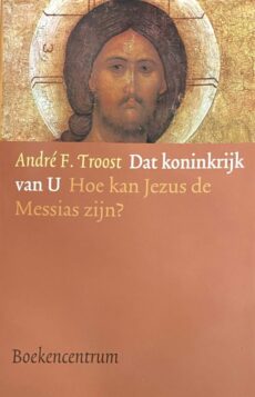 Dat koninkrijk van U. Hoe kan Jezus de Messias zijn?