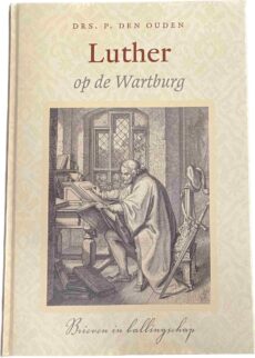 Luther op de Wartburg. Brieven in ballingschap