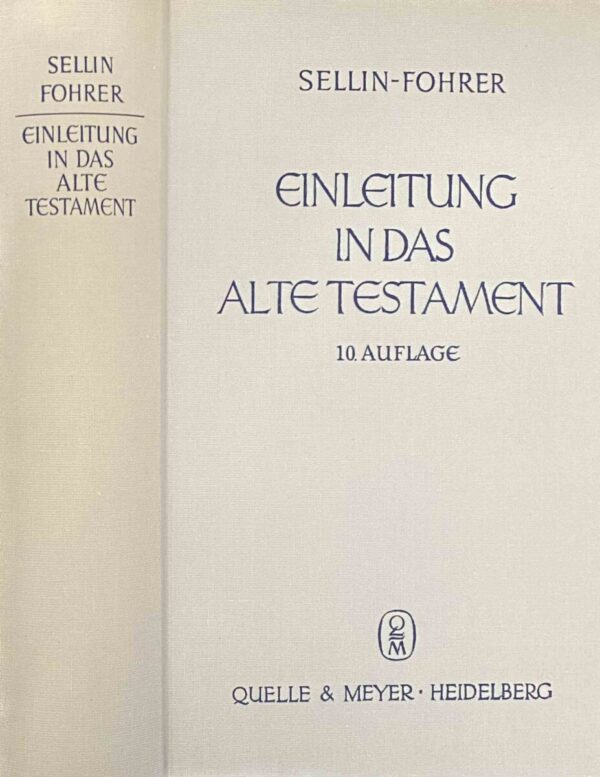 Einleitung in das Alte Testament. Völlig neu bearbeitet von Georg Fohrer. Zehnte Auflage