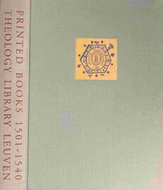 Early Sixteenth Century Printed Books 1501-1540 in the Library of the Leuven Faculty of Theology