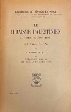 Le Judaïsme Palestinien au Temps de Jésus-Christ. Sa Theologie. II: Théologie Morale, Vie Morale et Religieuse (Bibliothèque de Théologie Historique)