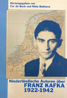 Niederländische Autoren über Franz Kafka 1922-1942 (Amsterdamer Publikationen zur Sprache und Literatur, Band 105)