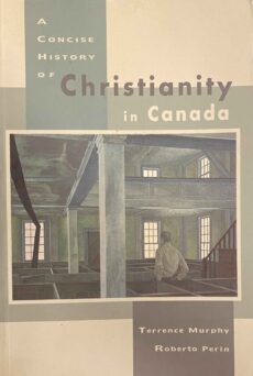 A Concise History of Christianity in Canada
