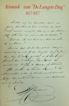 Kroniek van De Langste Dag 1877-1977. Uitgegeven ter gelegenheid van het eeuwfeest op 21 juni 1977 van het Veteranen-gezelschap van deze naam en uit deszelfs archieven ten behoeve van de […]
