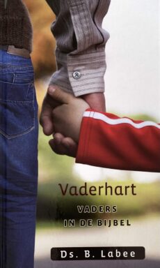 Vaderhart. Vaders in de Bijbel