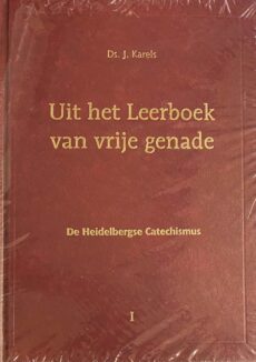 Uit het Leerboek van vrije genade. De Heidelbergse Catechismus (2-delige set)