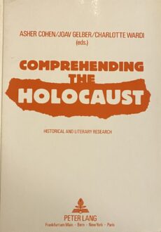 Comprehending the Holocaust. Historical and Literary Research