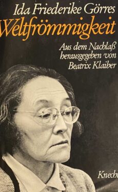 Weltfrömmigkeit. Aus dem Nachlass herausgegeben von Beatrix Klaiber