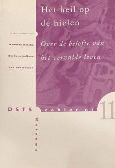 Het heil op de hielen. Over de belofte van het vervulde leven (DSTS-cahier nr. 11)
