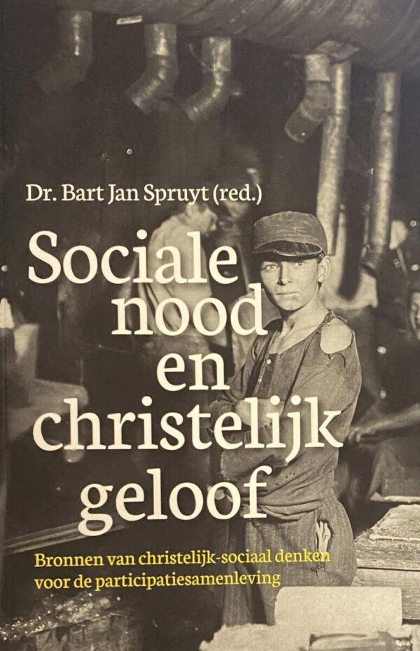 Soziale nood en christelijk geloof. Bronnen van christelijk-sociaal denken voor de participatiesamenleving