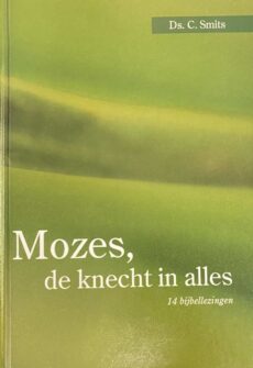 Mozes, de knecht in alles. 14 bijbellezingen