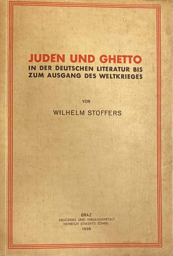 Juden und Ghetto in der deutschen Literatur bis zum Ausgang des Weltkrieges