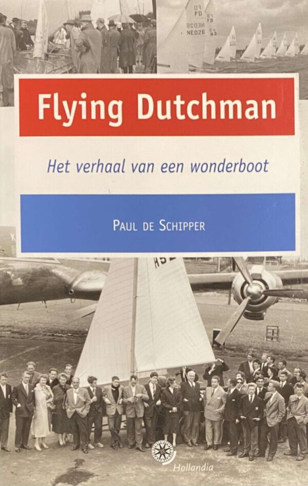 Flying Dutchman. Het verhaal van een wonderboot