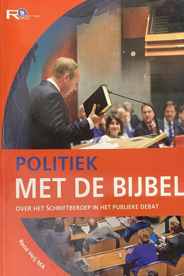 Politiek met de Bijbel. Over het Schriftberoep in het publieke debat