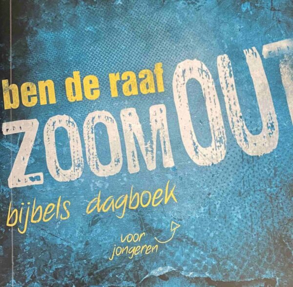 Zoom out. Bijbels dagboek voor jongeren