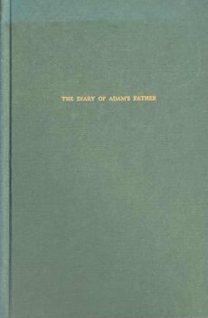 The Diary of Adam's Father. The Diary of Aryeh Klonicki (Klonymus) and his Wife Malwina with Letters concerning the Fate of their Child Adam