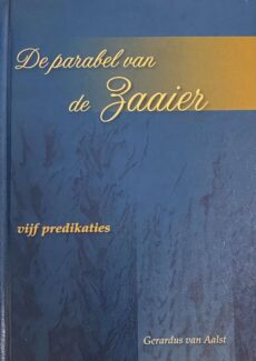De parabel van de Zaaier. Vijf predikaties