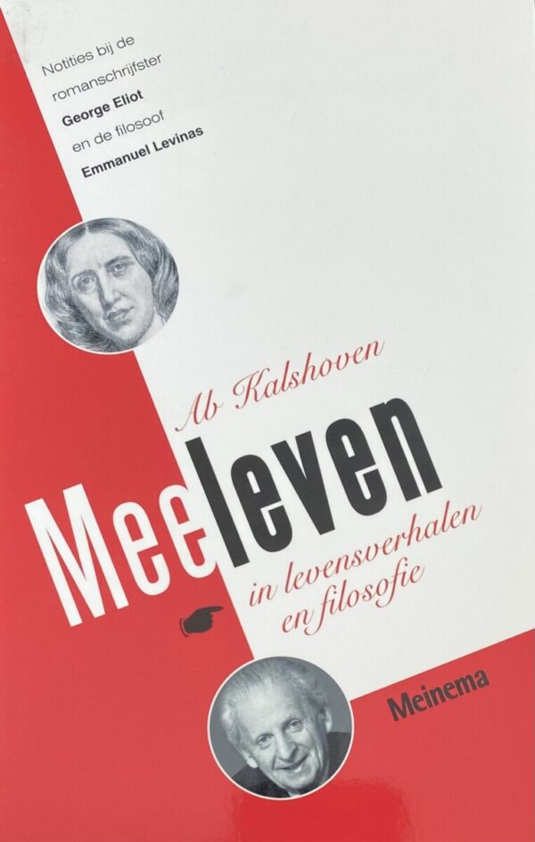 Meeleven in levensverhalen en filosofie. Notities bij de romanschrijfster George Eliot en de filosoof Emmanuel Levinas (Contextueel Pastoraat deel 4)