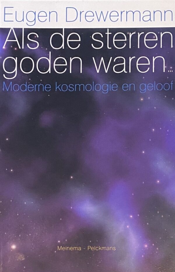 Als de sterren goden waren... Moderne kosmologie en geloof