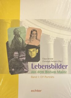 Lebensbilder aus dem Bistum Mainz. Band I: Elf Porträts