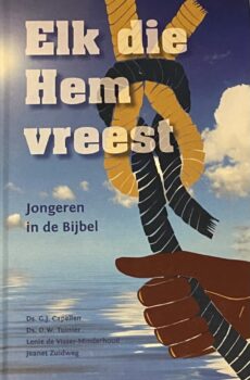 Elk die Hem vreest. Jongeren in de Bijbel
