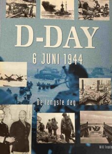 D-Day, 6 juni 1944. De langste dag