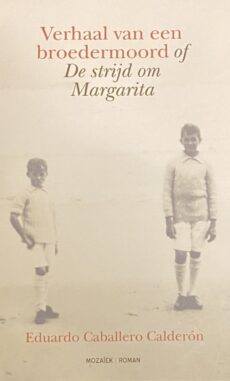 Verhaal van een broedermoord, of De strijd om Margarita