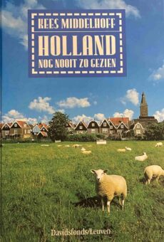 Holland nog nooit zo gezien