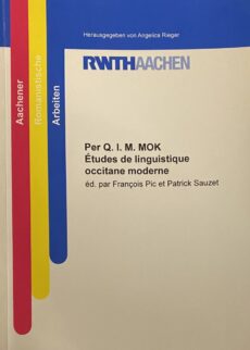 Per Q.I.M. Mok. Études de linguistique occitane moderne (Aachener Romanistische Arbeiten, ARA)